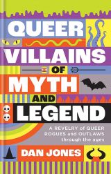 Queer Villains of Myth and Legend