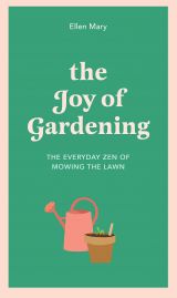 The Joy of Gardening