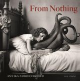 Annika Nordenskiöld: From Nothing 