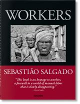 Sebastião Salgado. Workers. An Archaeology of the Industrial Age 