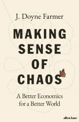 Making Sense of Chaos: A Better Economics for a Better World 