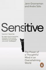 Sensitive: The Power of a Thoughtful Mind in an Overwhelming World 