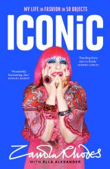 Iconic: My Life in Fashion in 50 Objects 