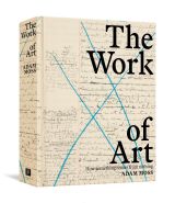 The Work of Art: How Something Comes from Nothing 