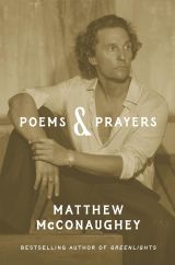 Matthew McConaughey: Poems & Prayers