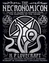 The Necronomicon: Tales of Eldritch Horror from the Masters of the Genre