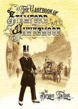 The Casebook of Stamford Hawksmoor The Casebook of Stamford Hawksmoor