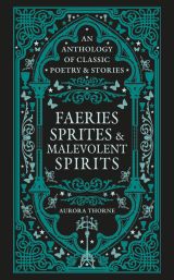 Faeries, Sprites & Malevolent Spirits