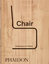 Chair: 500 Designs that Matter