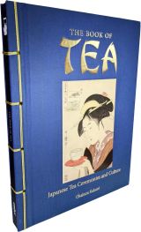 The Book of Tea: Japanese Tea Ceremonies and Culture 