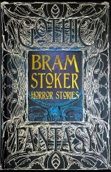Bram Stoker Horror Stories: An Anthology of Classic Tales