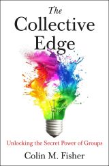 The Collective Edge: Unlocking the Secret Power of Groups