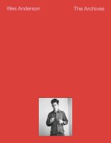 Wes Anderson: The Archives
