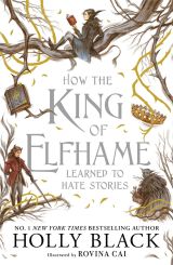 How the King of Elfhame Learned to Hate Stories