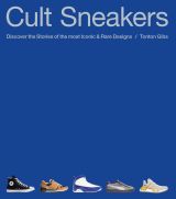 Cult Sneakers: A Collector's Guide