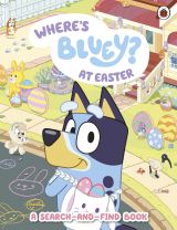 Bluey: Where's Bluey at Easter?