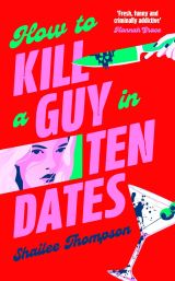 How to Kill a Guy in Ten Dates