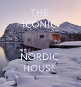 The Iconic Nordic House: Modern Masterworks Since 1900
