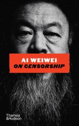 Ai Weiwei on Censorship