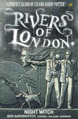 Rivers of London. Volume 4: Night Witch (Graphic Novel)