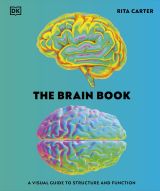 The Brain Book: A Visual Guide to Structure and Function
