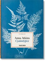 Anna Atkins: Cyanotypes. 45th Ed.