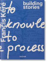 Francis Kéré: Building Stories