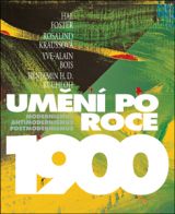 Umění po roce 1900: modernismus antimodernismus postmodernismus