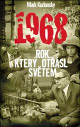 1968: Rok, který otřásl světem