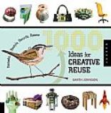 1000 Ideas for Creative Reuse