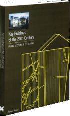 Key Buildings of the 20th Century: Plans, Sections and Elevations