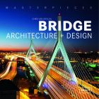 Masterpieces: Bridge Architecture + Design  