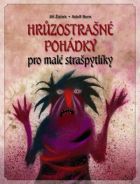 Hrůzostrašné pohádky pro malé strašpytlíky