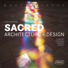 Sacred Architecture + Design: Churches, Synagogues, Mosques & Temples