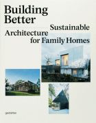 Building Better: Sustainable Architecture for Family Homes