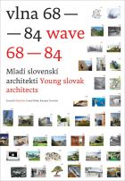 Vlna 68–84, Mladí slovenskí architekti