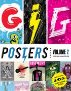 Gig Posters: Volume 2: Rock Show Art of the 21st Century