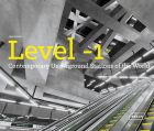 Level 1: Contemporary Underground Stations of the World