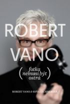 Robert Vano: Fotka nemusí být ostrá