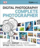 Digital Photography Complete Photographer