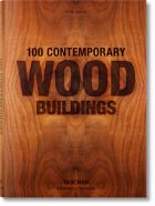 100 Contemporary Wood Buildings (Bibliotheca Universalis)