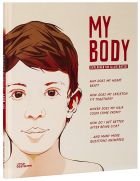My Body: Explained and Illustrated