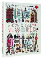 Show & Tell Me The World: A Picture Dictionary
