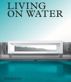 Living on Water: Contemporary Houses Framed By Water