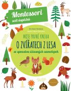 Moje první kniha o zvířatech z lesa (Montessori: Svět úspěchů)