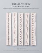 Geometry of Hand-Sewing: A Romance in Stitches and Embroidery from Alabama Chanin and The School of Making (Alabama Studio)