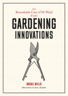 Remarkable Case of Dr Ward and Other Amazing Garden Innovations