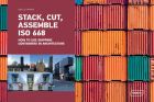 Stack, Cut, Assemble ISO 668: How to use shipping containers in architecture