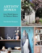 Artists' Homes: Live/Work Spaces for Modern Makers