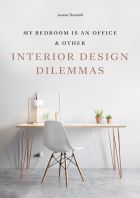 My Bedroom is an Office: & Other Interior Design Dilemmas (bazar)